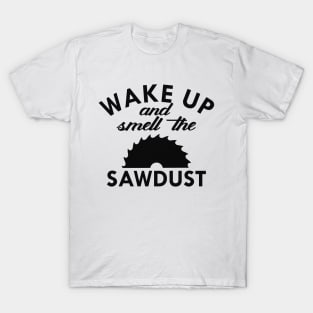 Lumberjack - Wake up and smell the sawdust T-Shirt